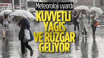 Meteorolojiden yurt genelinde kuvvetli yağış uyarısı!