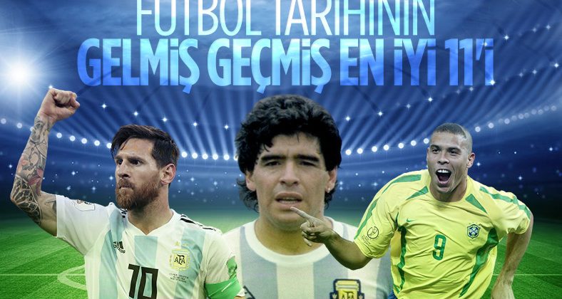 Futbol tarihinin en iyi 11’i