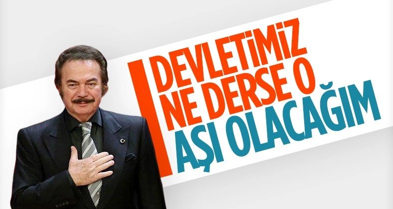Orhan Gencebay: Aşı olacağım