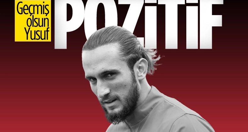 Yusuf Yazıcı’nın koronavirüs testi pozitif