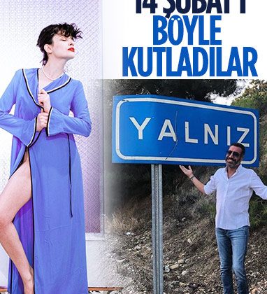 Ünlülerin 14 Şubat Sevgililer Günü paylaşımları