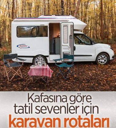 Seyahat sevenler için Türkiye’nin karavan rotaları