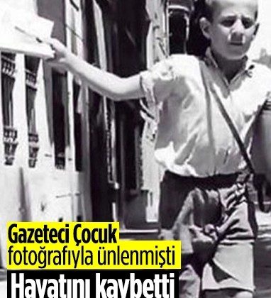‘Gazeteci Çocuk’ hayatını kaybetti