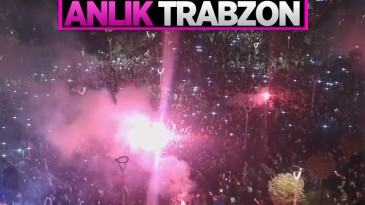Trabzon’da kutlamalar başladı