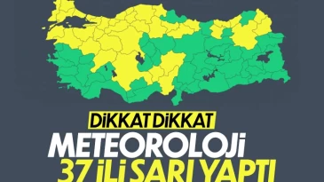 Meteoroloji 37 ili “sarı” kod ile uyardı
