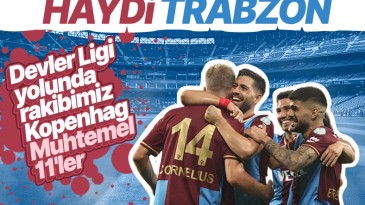Kopenhag- Trabzonspor maçının muhtemel 11’leri