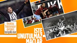 Unutulmaz Beşiktaş-Trabzonspor maçları
