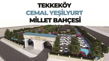 Samsun’un en büyük Millet Bahçesi Tekkeköy’e yapılacak