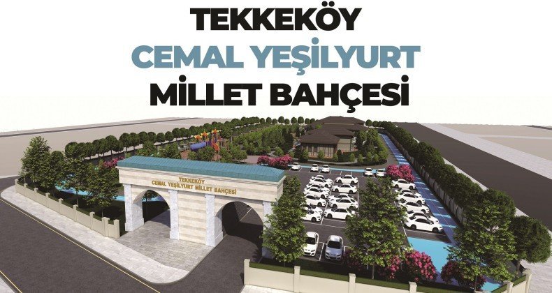 Samsun’un en büyük Millet Bahçesi Tekkeköy’e yapılacak