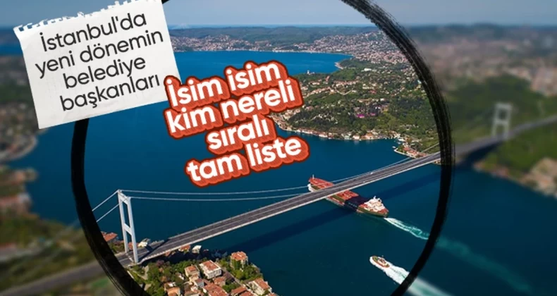 İstanbul Seçimlerine Karadenizli Başkanlar Damga Vurdu! İşte belediye başkanlarının memleketleri