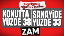 Doğalgaza yüzde 38 zam geldi