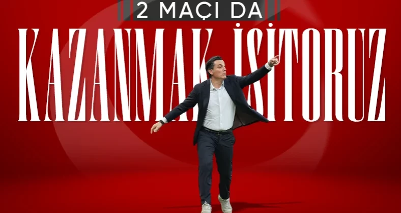 Montella: 2 maçı da kazanmak istiyoruz