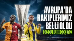 UEFA Avrupa Ligi’nde kura günü! Temsilcilerimizin rakipleri belli oldu