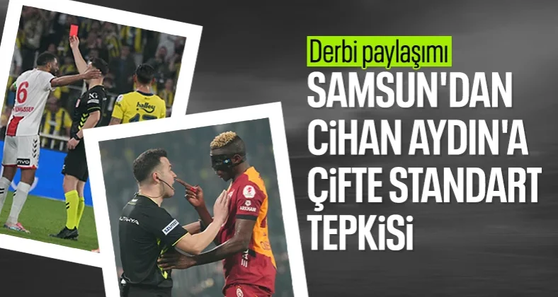 Samsunspor’dan Hakem Cihan Aydın’a Çifte Standart Tepkisi