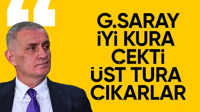 İbrahim Hacıosmanoğlu, Galatasaray’ın Şampiyonlar Ligi kurasını yorumladı