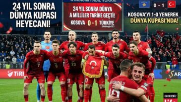 TÜRKİYE 24 YIL SONRA DÜNYA KUPASINDA