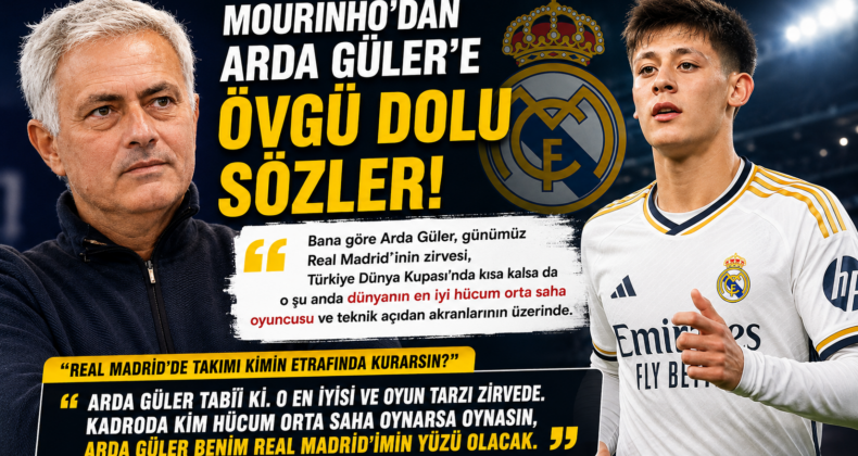 Mourinho’dan Arda Güler’e övgü: “Real Madrid’in yüzü o olacak”