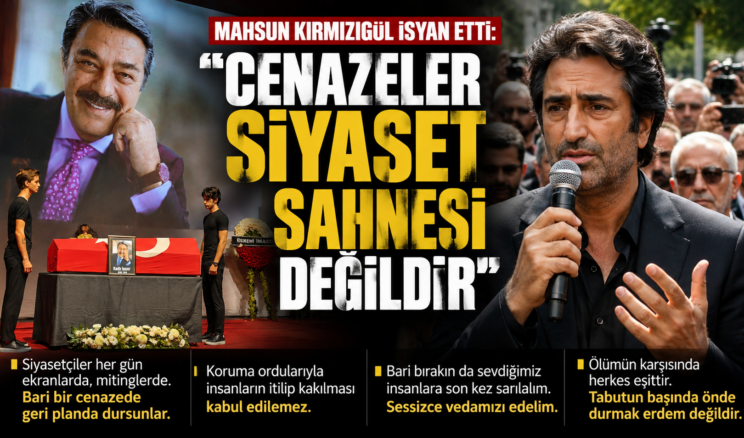 MAHSUN KIRMIZIGÜL İSYAN ETTİ: “CENAZELER SİYASET SAHNESİ DEĞİLDİR”