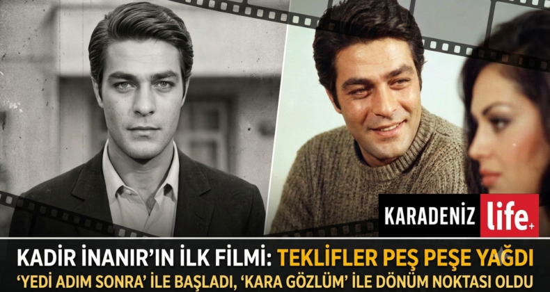 Kadir İnanır’ın ilk filmi bakın hangisi çıktı: Teklifler peş peşe yağdı