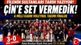 FİLENİN SULTANLARI FİNALDE! ÇİN’E SET VERMEDİK