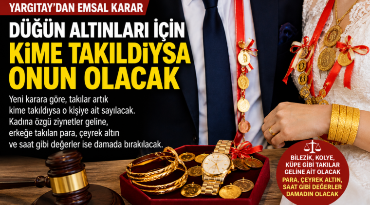 Yargıtay’dan Düğün Takıları İçin Emsal Karar: Artık Kime Takıldıysa Onun Sayılacak
