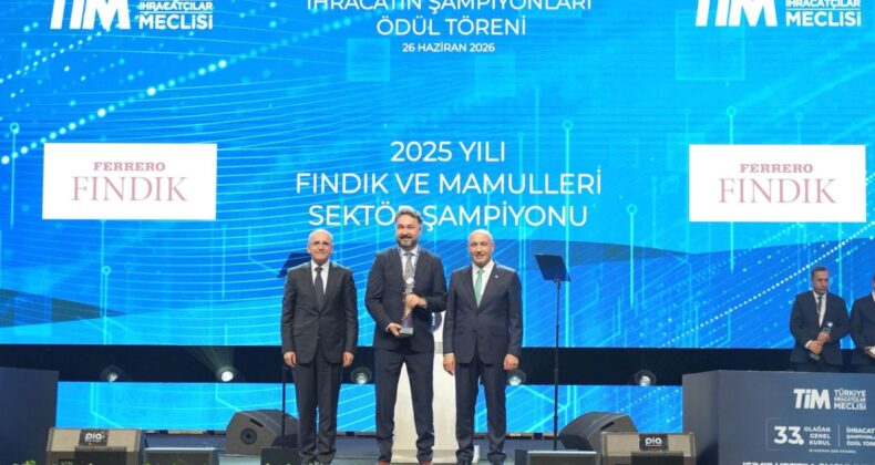 Ferrero Fındık, Fındık ve Mamulleri Sektörünün İhracat Şampiyonu Oldu