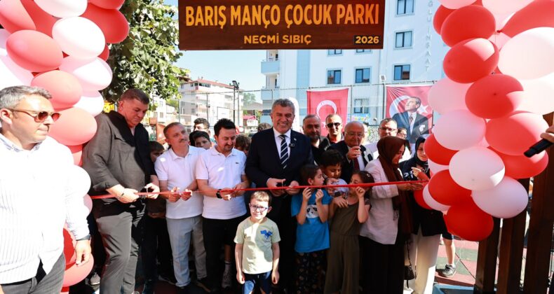BARIŞ MANÇO ÇOCUK PARKI TÖRENLE HİZMETE AÇILDI