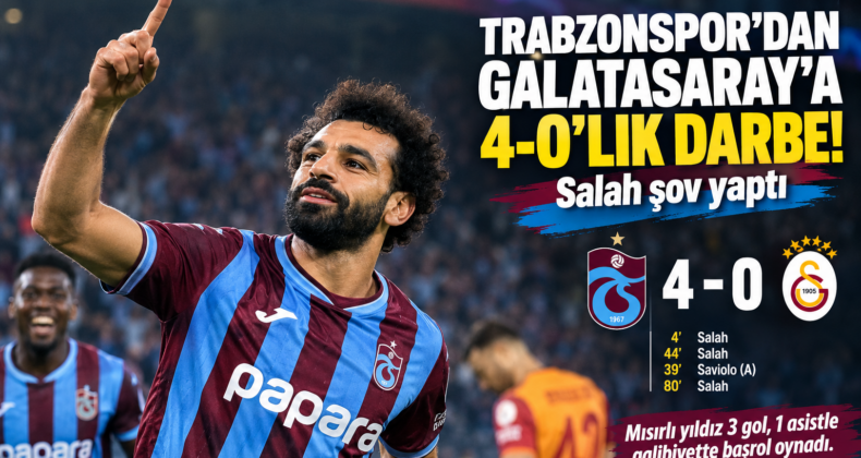 Trabzonspor’dan Galatasaray’a 4-0’lık darbe: Salah şov yaptı