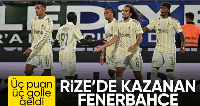 FENERBAHÇE RİZE’DE FARKLI KAZANDI!
